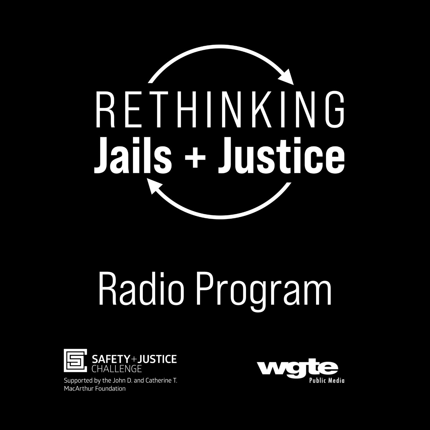 Rethinking Jails and Justice Radio Program Black and White GRaphic