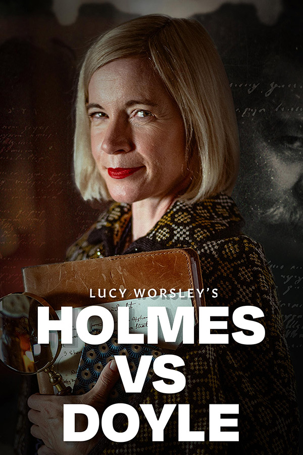 Lucy Worsley's Holmes vs Doyle 600x900