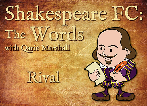 Shakespeare-FC-Words---Rival